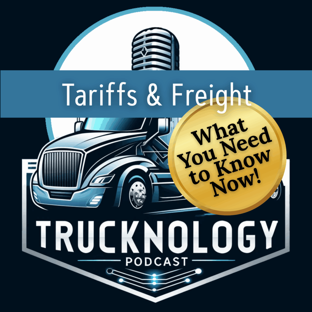 Native American Logistics Trucknology Podcast US Tariffs & Freight