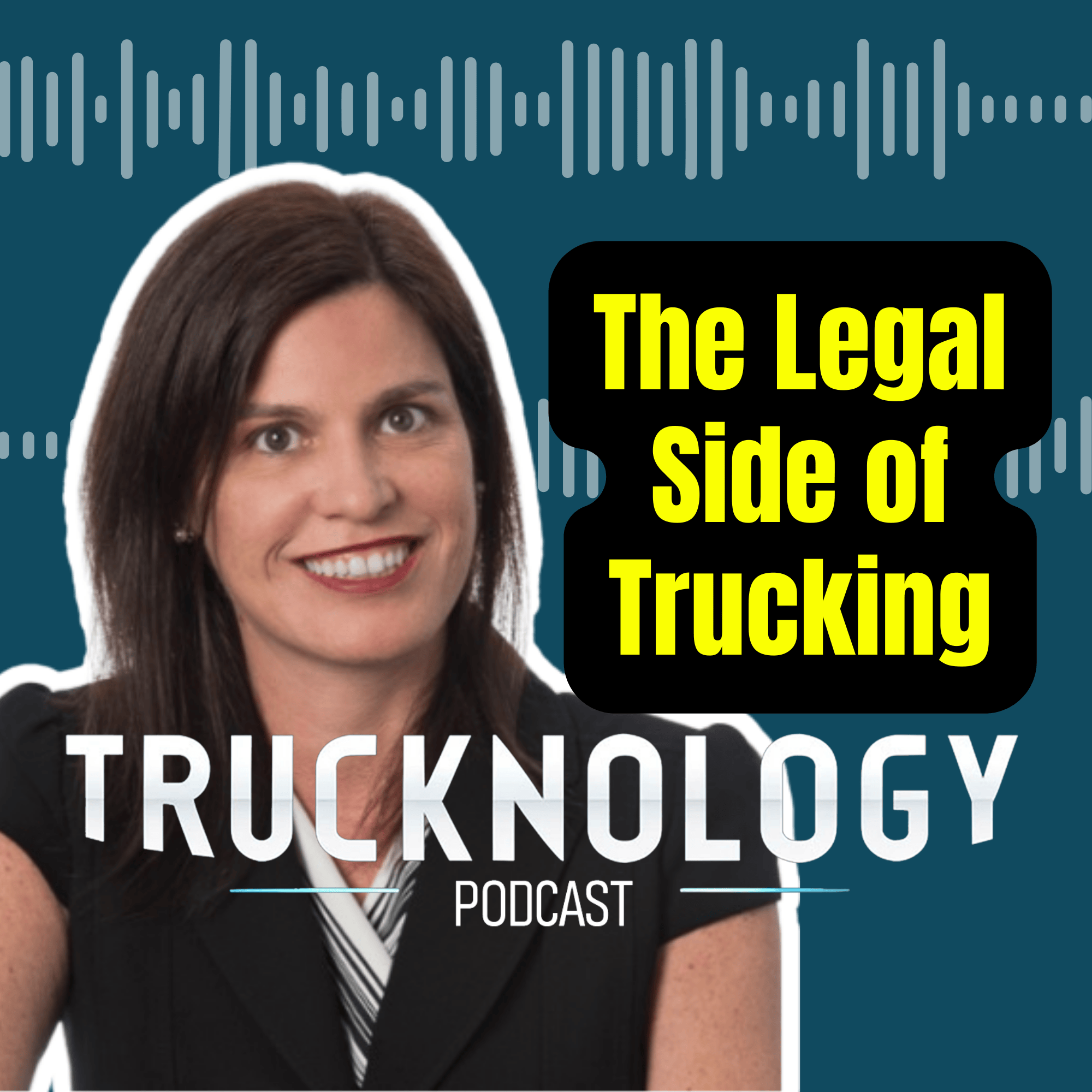 Trucknology Podcast interview with Cristina Belaval discussing the legal side of trucking.